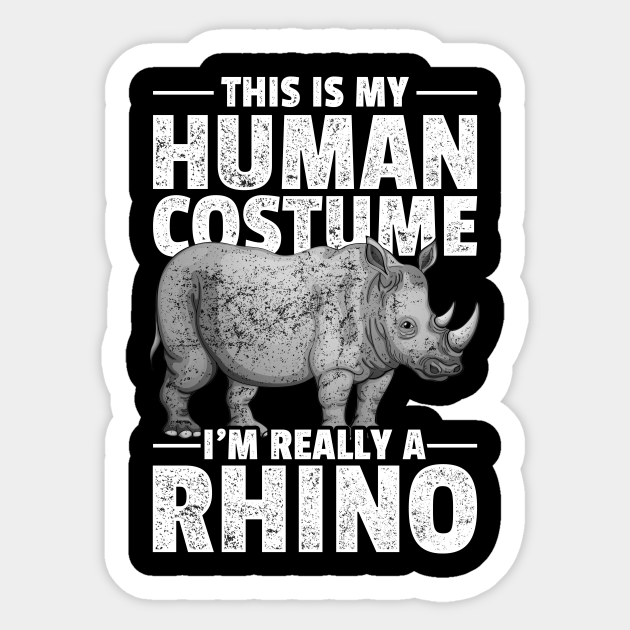 Funny Animal Quote Rhino Rhinoceros - Rhinoceros - Sticker | TeePublic Funny Animal Quote Rhino Rhinoceros - Rhinoceros - Sticker | TeePublic