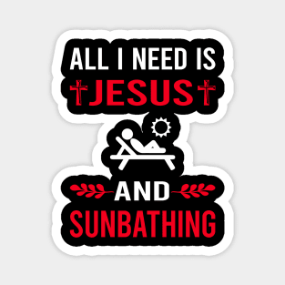 I Need Jesus And Sunbathing Sunbathe Sunbath Sun Bathing Magnet