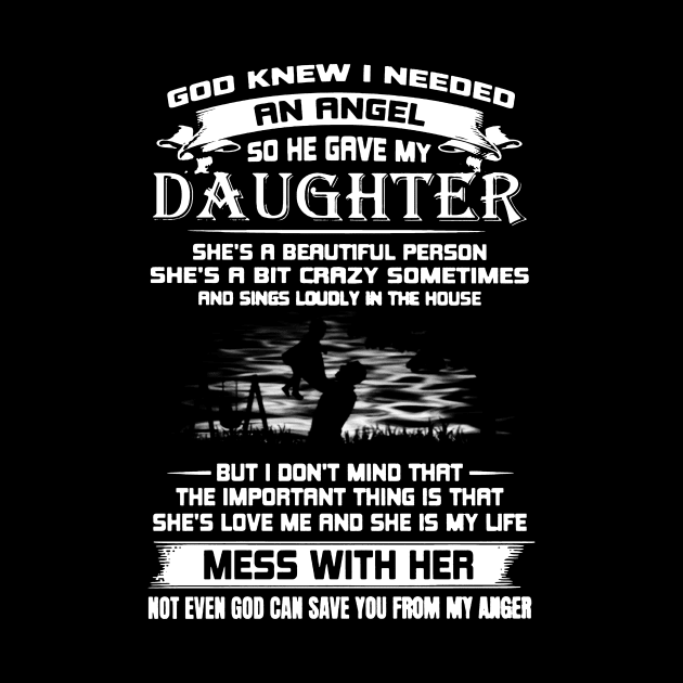 GOD KNEW I NEEDED AN ANGEL SO HE GAVE MY DAUGHTER by Buleskulls 