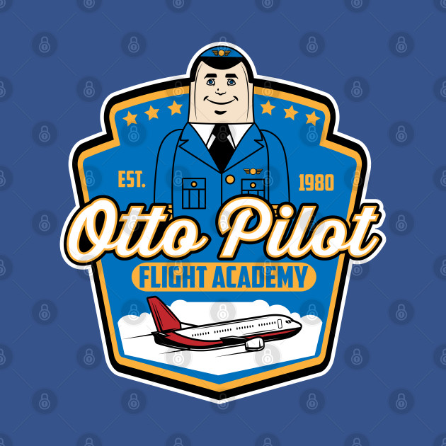 Discover Otto Pilot Flight Academy - 80s Movies - T-Shirt