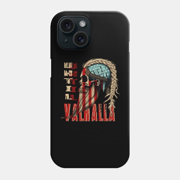 Until Valhalla US Flag Viking Vintage Norse Til Valhalla Phone Case by JammyPants