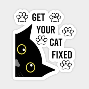 Get Your Cat Fixed Magnet