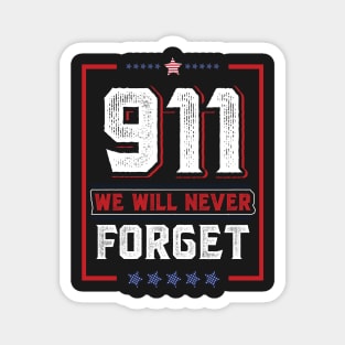 We Will Never Forget 911 September Patriot Day Magnet