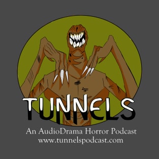 Tunnels: An AudioDrama Horror Podcast T-Shirt