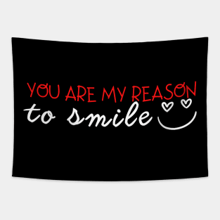You are my reason to smile Tapestry