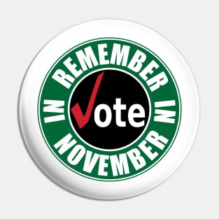 Remember in November Vote Pin