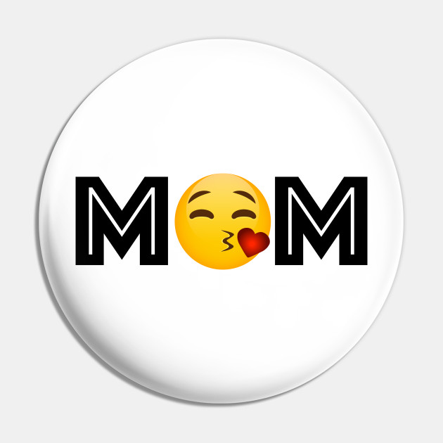 Emoji Mom Mother Day Funny Mother Day Gifts Pin Teepublic Au