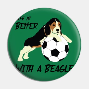 Life is Better with a Beagle Pin