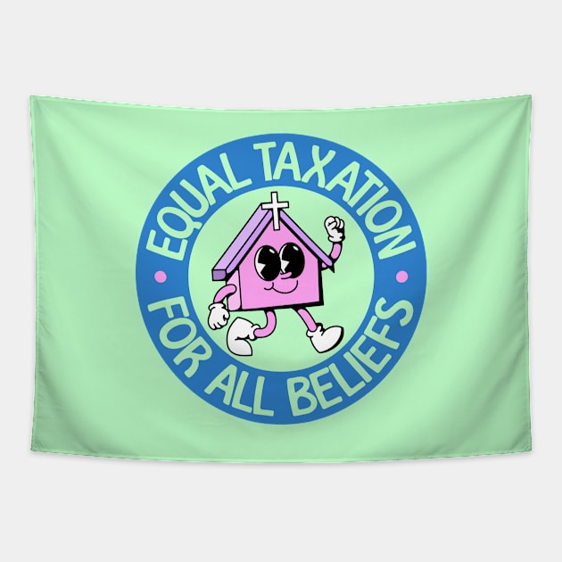 Equal Taxation For All Beliefs - Atheist / Atheism Tapestry by Football from the Left