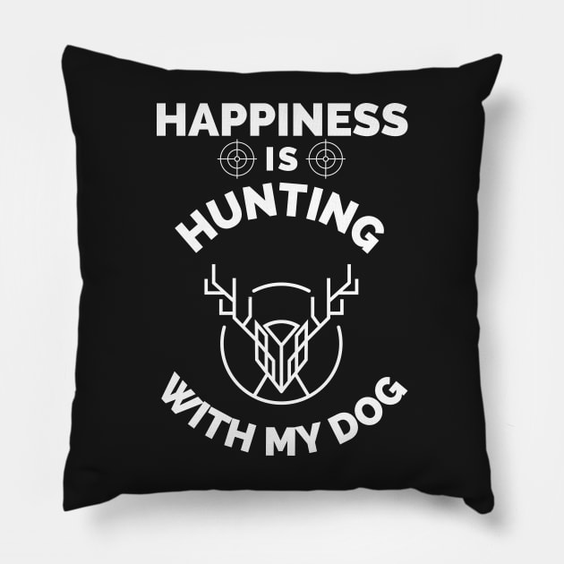 Happiness Is Hunting With My Dog - Gift For Hunting Lovers, Hunter Pillow by Famgift