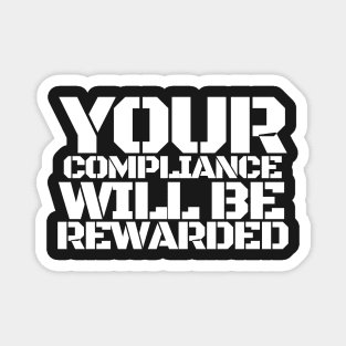 Compliance Will Be Rewarded Hydra Quote Stencil Typography Magnet