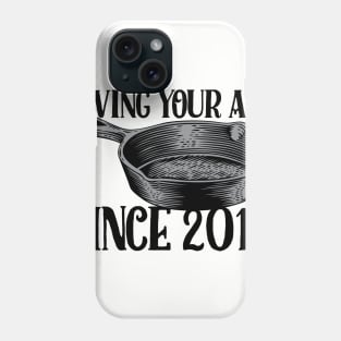 Frying Pan - Saving your ass since 2017 Phone Case