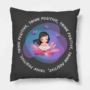 Think positive always Pillow