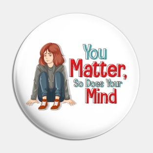 you matter so does your  mind Pin