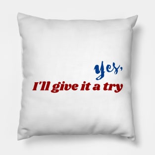 Yes, I'll give it a try Pillow