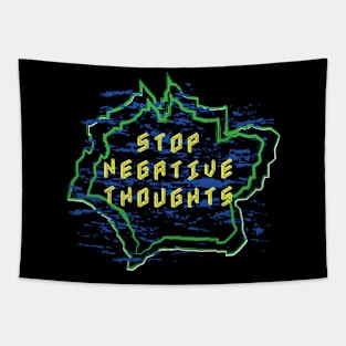 Stop Negative Thoughts Tapestry