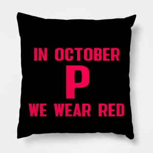 Philadelphia In october we wear red Pillow