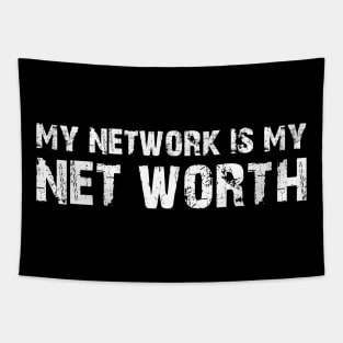 My Network is My Net Worth Tapestry