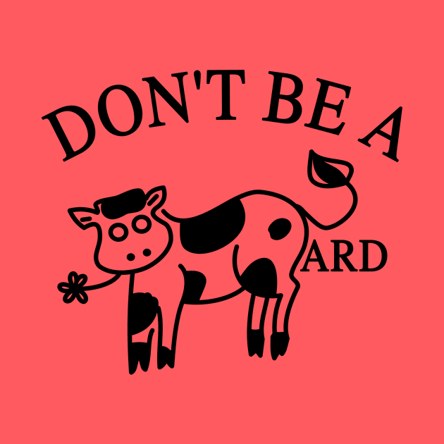 Don't Be A CowArd by Riel