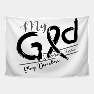 Sleep Disorders Awareness My God Is Stronger - In This Family No One Fights Alone Tapestry