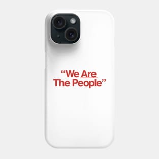 We ARE The People - Travis Phone Case