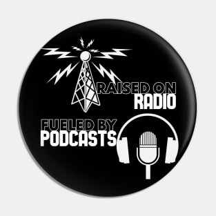 Raised on Radio - Fueled By Podcasts Pin