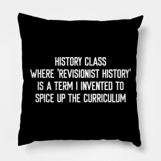 History class Where 'revisionist history' is a term Pillow