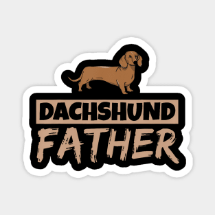 Dachshund Father Wiener Puppy Dog Owner Dachshund Dad Daddy Magnet