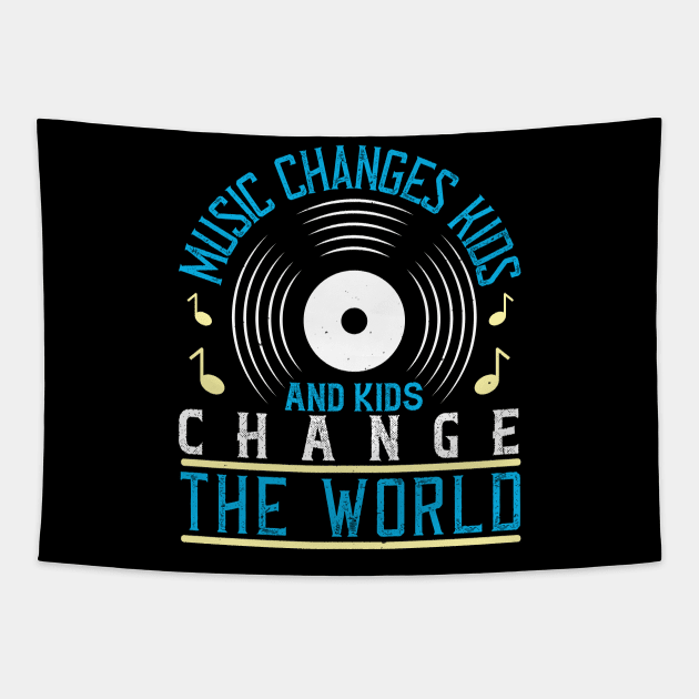 Music changes kids, and kids change the world Tapestry by Printroof