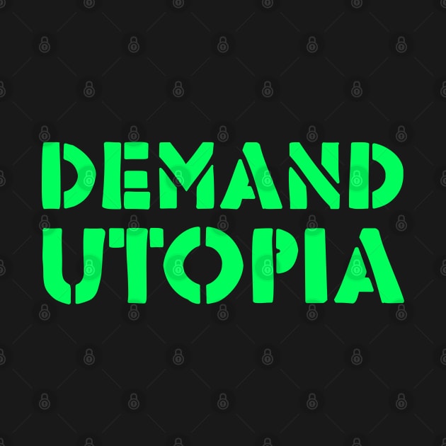 Demand Utopia by dreambeast.co