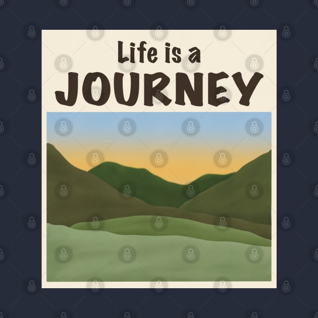 Life is a journey by Am'Tus