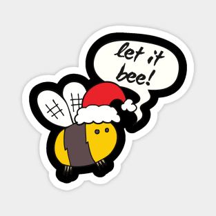 Let it bee, Christmas Bee, Santa Bee Magnet