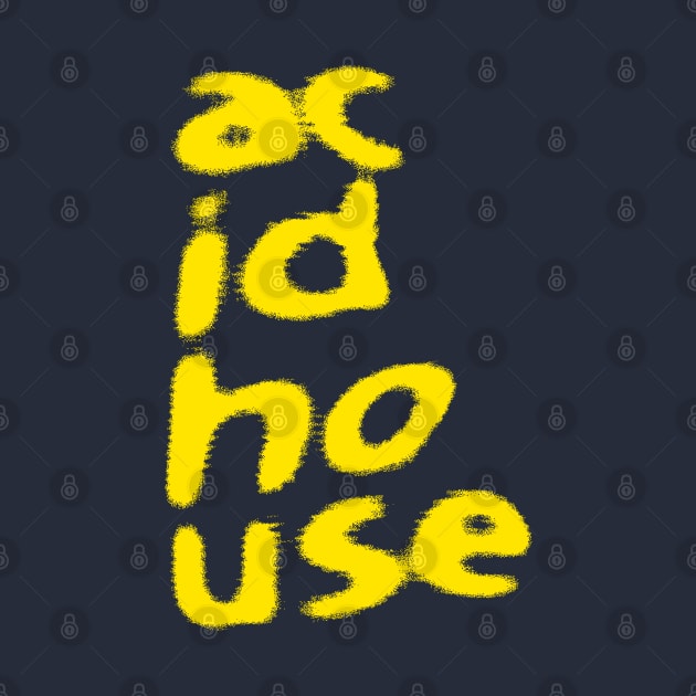 Acid House ///// Rave Design by DankFutura