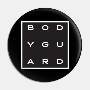 Bodyguard Pin