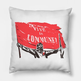 Vive La Commune! - Paris Commune Pillow