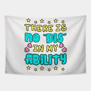 There Is No "Dis" In My Ability <3 Tapestry