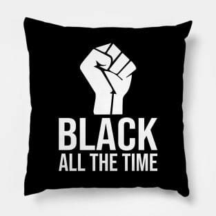 Black All The Time Pillow