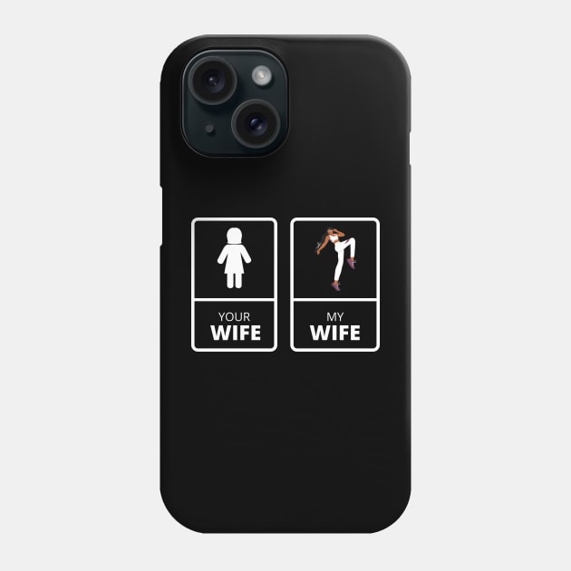 your wife my wife , sporty wife ,funny husband gift idea 2022 Phone Case by flooky