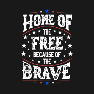 Patriotic Tribute: Home Free Brave T-Shirt