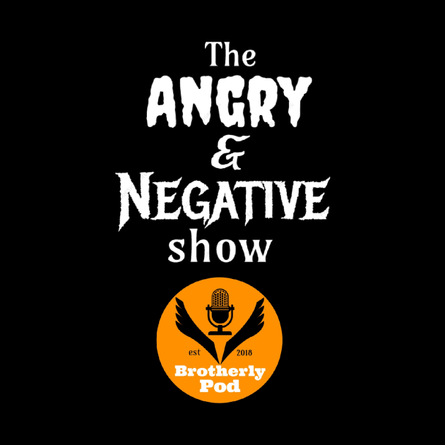 The Angry & Negative Show logo by BrotherlyPuck1