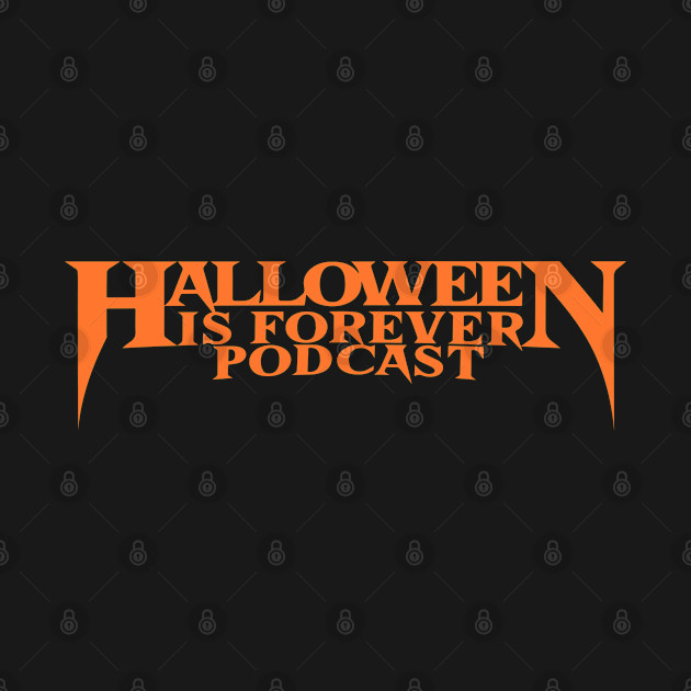 Halloween is Forever Front/Back Tee by Halloween is Forever