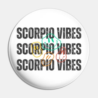 Scorpio Vibes Pin