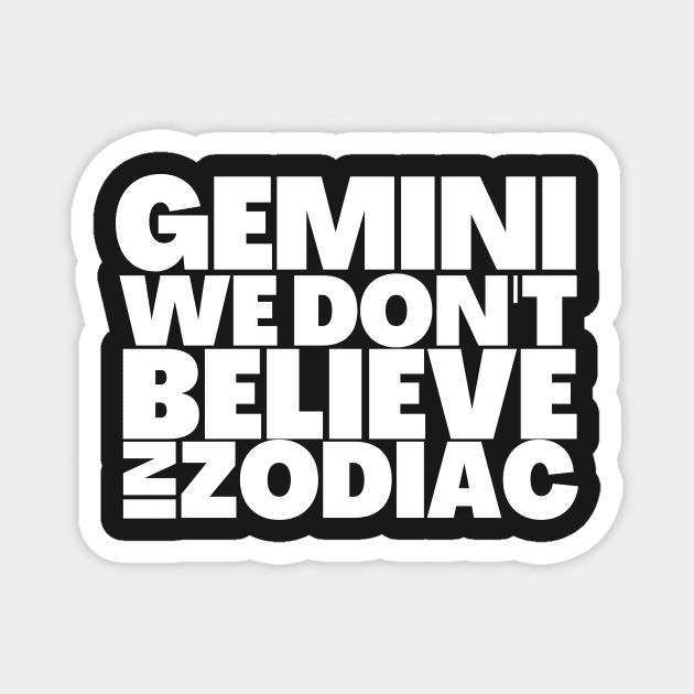 Funny Gemini Birthday Gift Ideas Magnet by BubbleMench