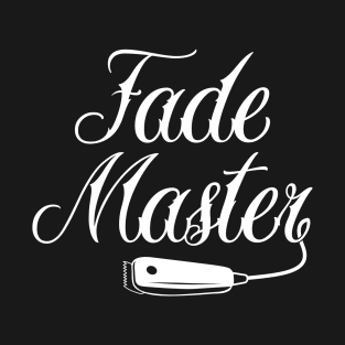 Fade Master with Hair Clipper Barber Design T-Shirt