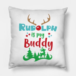 Rudolph Is My Buddy, Reindeer, Antlers, Christmas Pillow