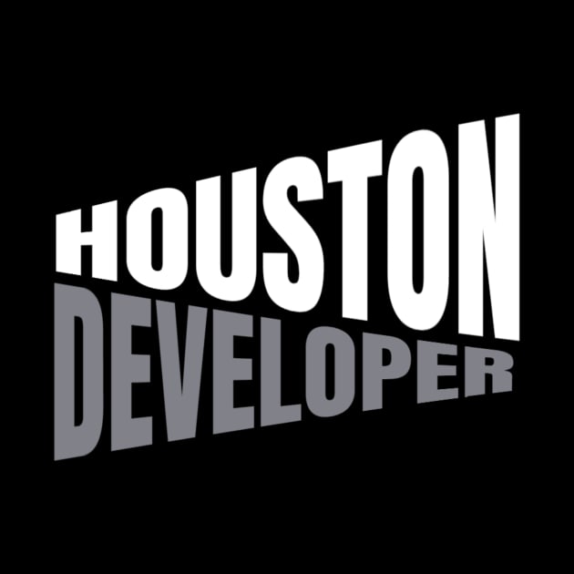 Houston Developer Shirt for Men and Women by TeesByJay