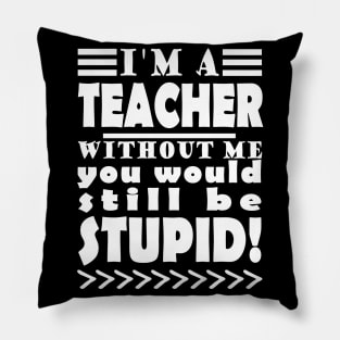 Teacher school funny joke saying graduation saying Pillow