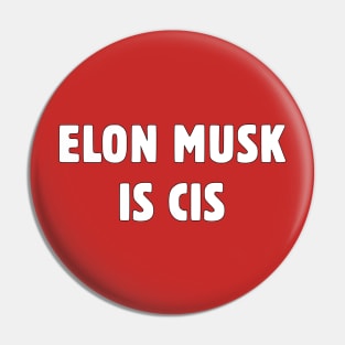 Elon Musk Is Cis Pin