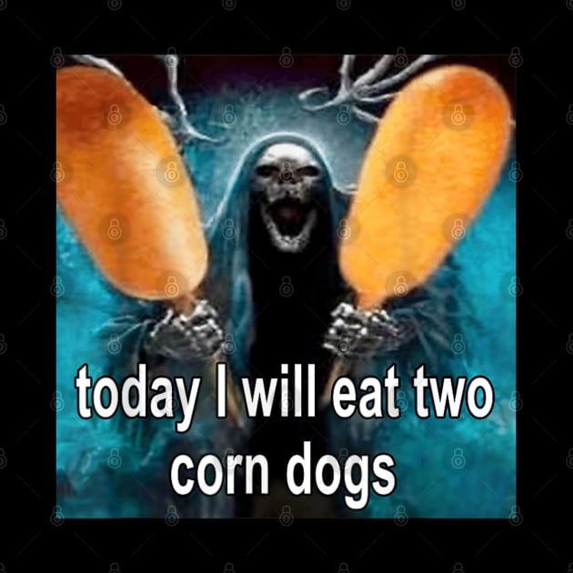 Today I will eat two corn dogs by luna.wxe@gmail.com