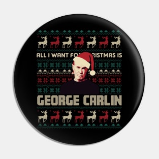 All I Want For Christmas Is George Carlin Pin